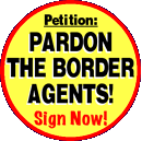 Sign the petition to Pardon the border agents.